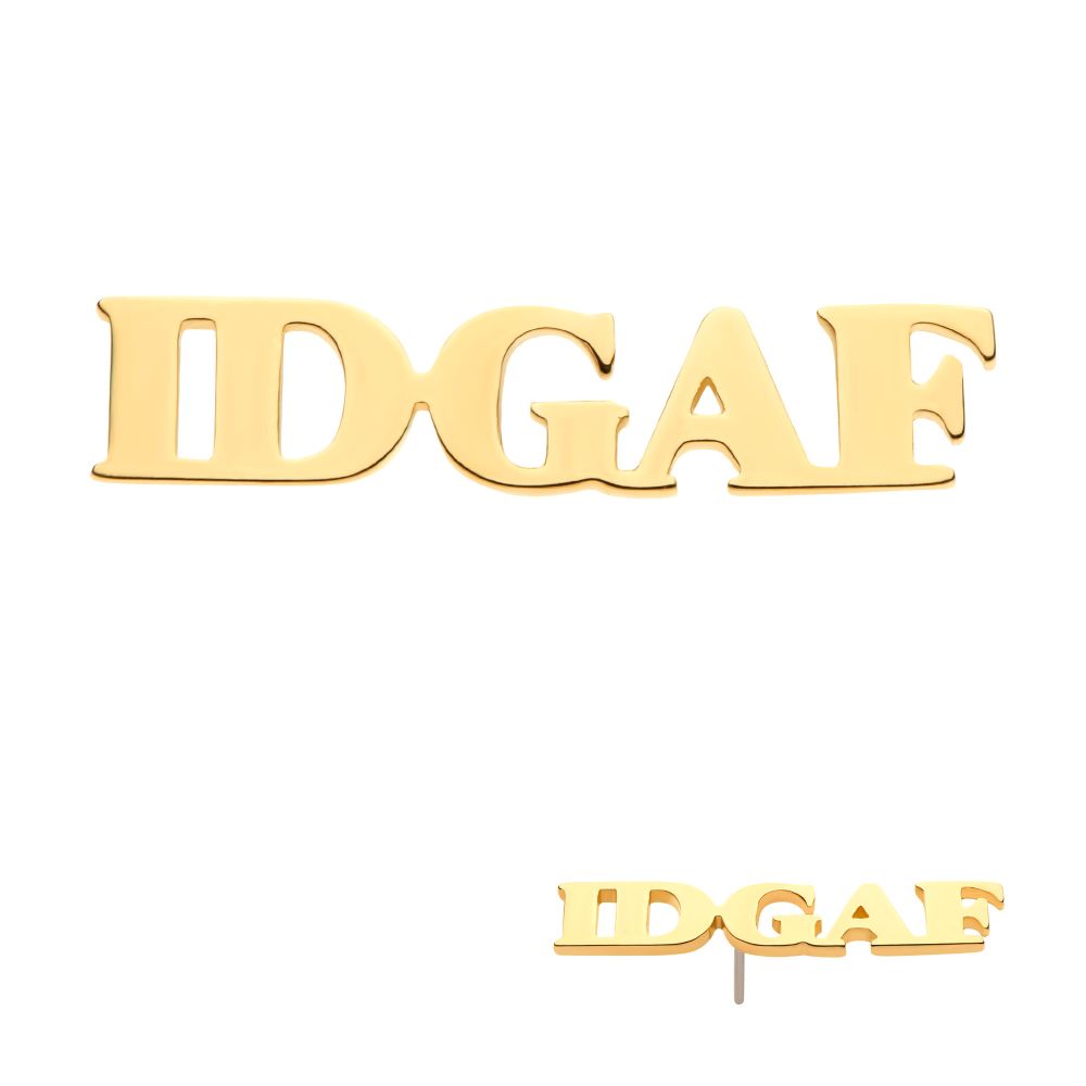 14Kt Yellow Gold Threadless "IDGAF" Word Top