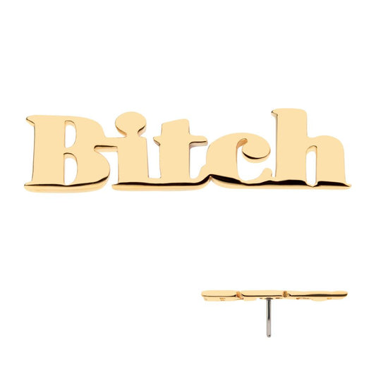 14Kt Yellow Gold Threadless "Bitch" Top